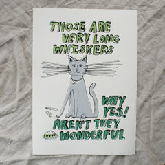 'Those are very long Whiskers' - Limited Edition Screen Print